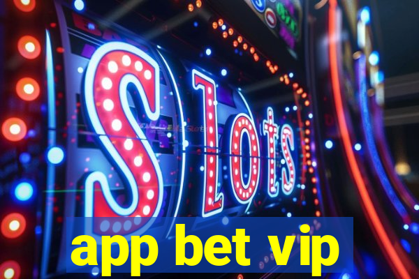 app bet vip